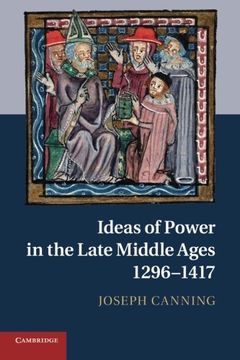 portada Ideas of Power in the Late Middle Ages, 1296-1417 (en Inglés)