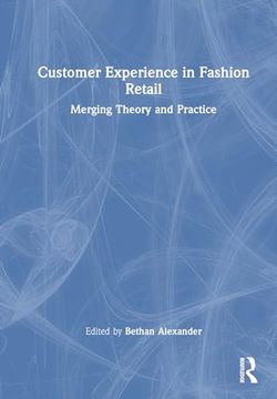portada Customer Experience in Fashion Retailing: Merging Theory and Practice (Mastering Fashion Management)