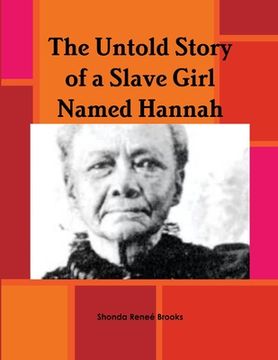 portada The Untold Story of a Slave Girl Named Hannah (en Inglés)