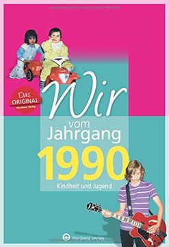 portada Wir vom Jahrgang 1990 - Kindheit und Jugend (in German)