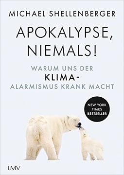 portada Apocalypse Never: Warum uns der Klima-Alarmismus Krank Macht (en Alemán)