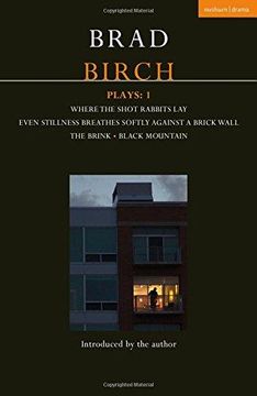 portada Birch Plays: 1: Where the Shot Rabbits Lay; Even Stillness Breathes Softly Against a Brick Wall; The Brink; Black Mountain (Paperback) 