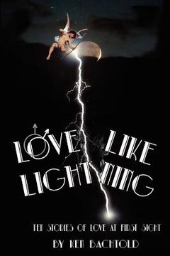 portada love like lightning: ten stories of love at first sight (en Inglés)