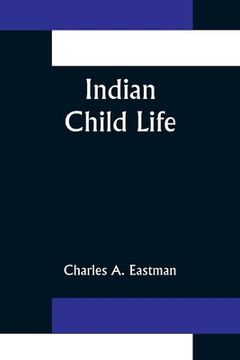portada Indian Child Life (in English)