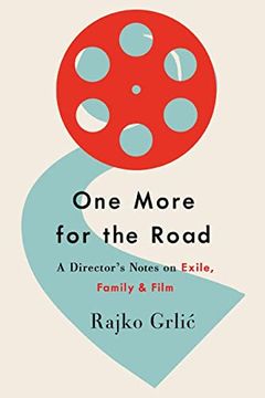 portada One More for the Road: A Director'S Notes on Exile, Family, and Film (en Inglés)