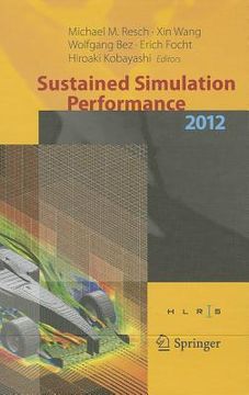 portada sustained simulation performance 2012: proceedings of the joint workshop on high performance computing on vector systems, stuttgart (hlrs), and worksh (en Inglés)