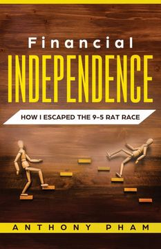 portada Financial Independence: How i Escaped the 9-5 rat Race 