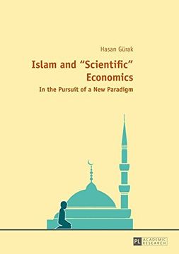 portada Islam and «Scientific» Economics: In the Pursuit of a new Paradigm (en Inglés)