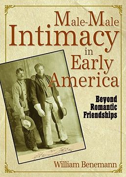 portada Male-Male Intimacy in Early America: Beyond Romantic Friendships (en Inglés)
