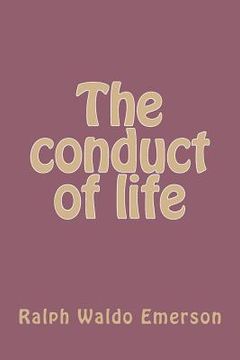 portada The conduct of life (en Inglés)