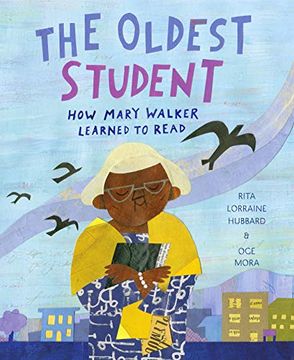 portada The Oldest Student: How Mary Walker Learned to Read 
