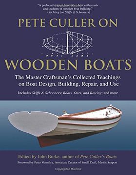 portada Pete Culler on Wooden Boats: The Master Craftsman's Collected Teachings on Boat Design, Building, Repair and use (en Inglés)