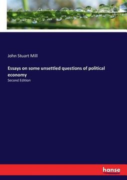 portada Essays on some unsettled questions of political economy: Second Edition (en Inglés)