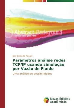portada Parâmetros análise redes TCP/IP usando simulação por Vazão de Fluído: Uma análise de possibilidades (Portuguese Edition)