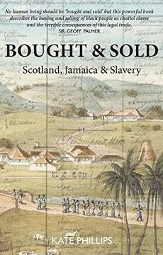 portada Bought and Sold: Slavery, Scotland and Jamaica: Slavery, Scotland and Jamacia (in English)