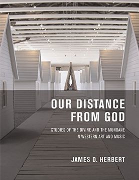 portada Our Distance From God: Studies of the Divine and the Mundane in Western art and Music (en Inglés)
