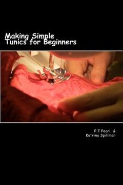 portada making simple tunics for beginners (en Inglés)