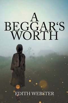 portada A Beggar's Worth (in English)