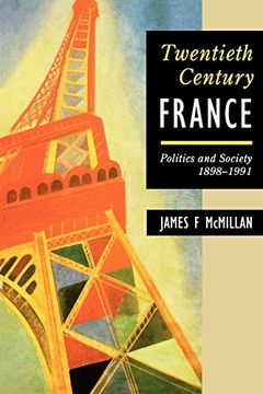 portada Twentieth-Century France: Politics and Society in France 1898-1991 (Hodder Arnold Publication) (en Inglés)