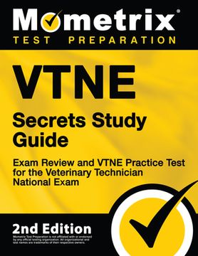 portada Vtne Secrets Study Guide - Exam Review and Vtne Practice Test for the Veterinary Technician National Exam: [2nd Edition] (en Inglés)
