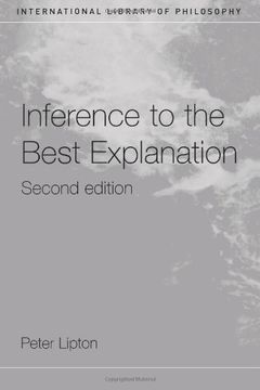 portada Inference to the Best Explanation (International Library of Philosophy) 