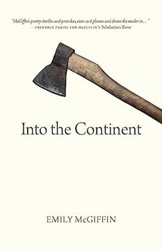 portada Into the Continent (Oskana Poetry & Poetics, 14) (en Inglés)