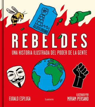 portada Rebeldes: Una Historia Ilustrada del Poder de la Gente (in Spanish)