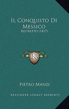 portada Il Conquisto Di Messico: Ristretto (1817) (en Italiano)