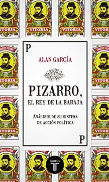 portada Pizarro, el rey de la baraja: Análisis de su sistema de acción política (PENSAMIENTO)