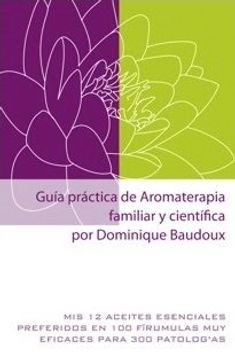 portada Guia Practica de Aromaterapia Familiar y Cientifica (in Spanish)