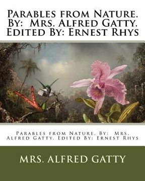 portada Parables from Nature. By: Mrs. Alfred Gatty. Edited By: Ernest Rhys 