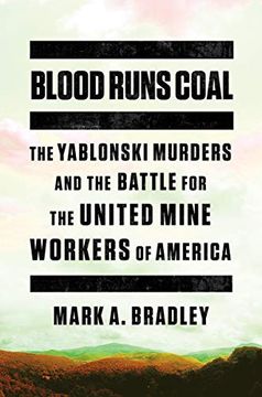 portada Blood Runs Coal: The Yablonski Murders and the Battle for the United Mine Workers of America (in English)