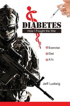 portada Diabetes: How I Fought the War (en Inglés)