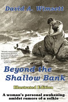 portada Beyond the Shallow Bank: A Woman'S Personal Awakening Amidst Rumors of a Selkie: Illustrated Edition of a Woman'S Personal Awakening Amidst Rumors of a Selkie: (en Inglés)