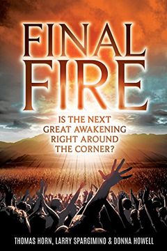portada Final Fire: Is The Next Great Awakening Right Around The Corner?