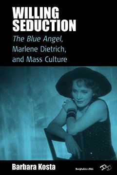 portada Willing Seduction: <I>The Blue Angel< (en Inglés)