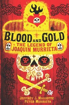 portada Blood and Gold: The Legend of Joaquin Murrieta (in English)