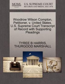 portada woodrow wilson compton, petitioner, v. united states. u.s. supreme court transcript of record with supporting pleadings