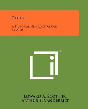 portada recess: a pictorial new look at old maxims