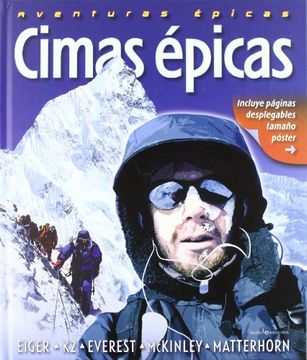 portada Cimas Épicas: Eiger - k2 - Everest - Mckinley - Matterhorn. (Otros Naturaleza) (in Spanish)