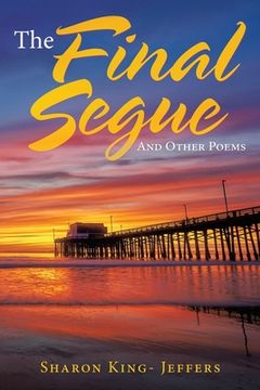 portada The Final Segue: And Other Poems (in English)