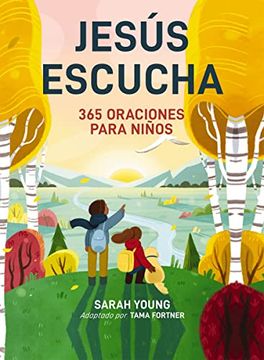 portada Jesús Escucha: 365 Oraciones Para Niños: Un Libro de Oración de Jesús te Llama Para Lectores Jóvenes (in Spanish)