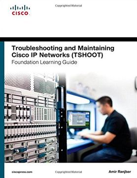 Troubleshooting And Maintaining Cisco Ip Networks (tshoot) Foundation Learning Guide: (ccnp Tshoot 300-135) (foundation Learning Guides) (en Inglés)