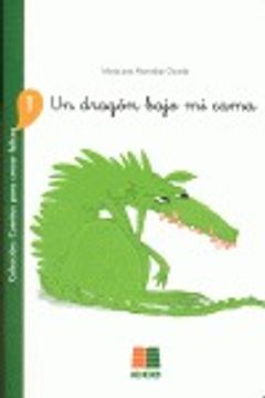 portada Un Dragón Bajo mi Cama (Cuentos Para Crecer Felices) (in Spanish)
