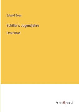 portada Schiller's Jugendjahre: Erster Band (en Alemán)