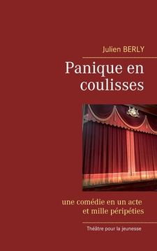 portada Panique en coulisses: une comédie en un acte et mille péripéties (en Francés)