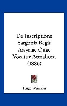 portada De Inscriptione Sargonis Regis Assyriae Quae Vocatur Annalium (1886) (en Latin)