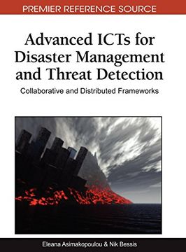 portada Advanced Icts for Disaster Management and Threat Detection: Collaborative and Distributed Frameworks (Premier Reference Source) (en Inglés)