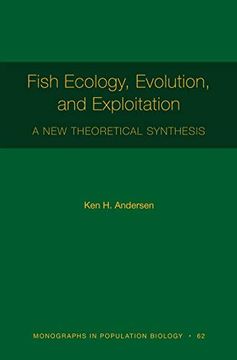 portada Fish Ecology, Evolution, and Exploitation: A new Theoretical Synthesis (Monographs in Population Biology) (in English)