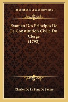 portada Examen Des Principes De La Constitution Civile Du Clerge (1792) (en Francés)